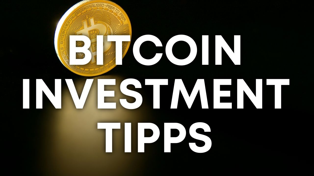 Bitcoin Investment Tipps